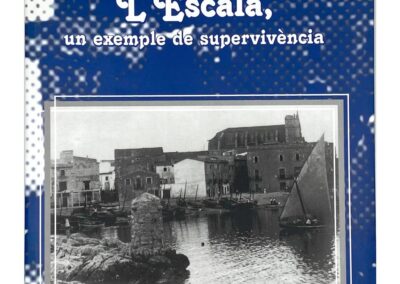 L’Escala, un exemple de supervivència