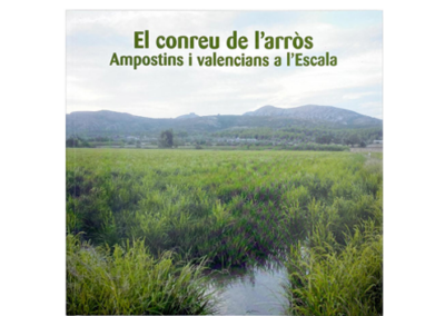 El conreu de l’arròs Ampostins i valencians a l’Escala