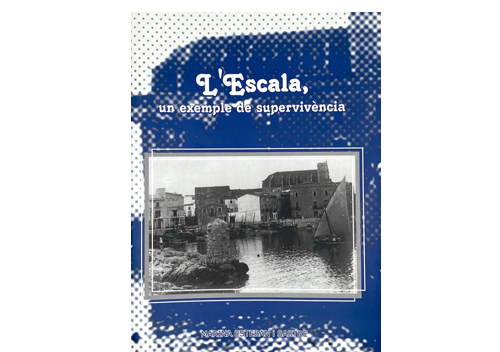 L’Escala, un exemple de supervivència