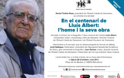 Xerrada “En el centenari de Lluís Albert: l’home i la seva obra” organitzada per L’Esbart Català de Dansaires