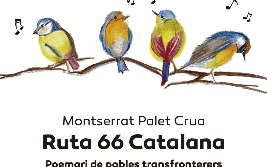 L’Alfolí de la Sal – Museu de l’Escala acollirà el proper dissabte  13 de desembre la presentació del llibre “Ruta 66 catalana. Poemari de pobles transfonterers”, de Montserrat Palet