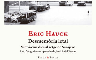 Presentació del llibre «Desmemòria letal. Vint -i-cinc dies al setge de Sarajevo», del periodista Erik Hauck al Museu de l’Anxova i de la Sal